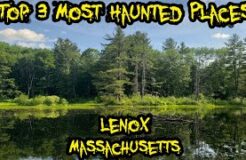 Top 3 Most Haunted Places in Lenox Massachusetts